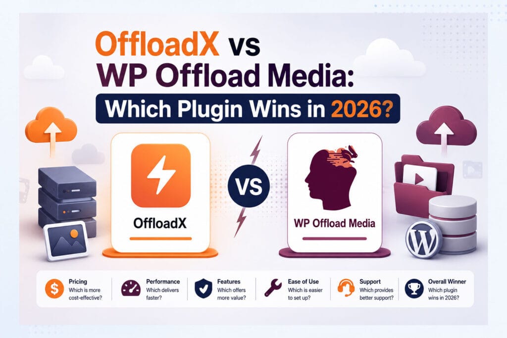 OffloadX vs WP Offload Media: Which Plugin Wins in 2026?
